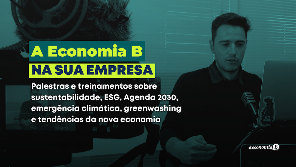 A Economia B na sua empresa – Palestras e treinamentos ESG, Agenda 2030, emergência climática