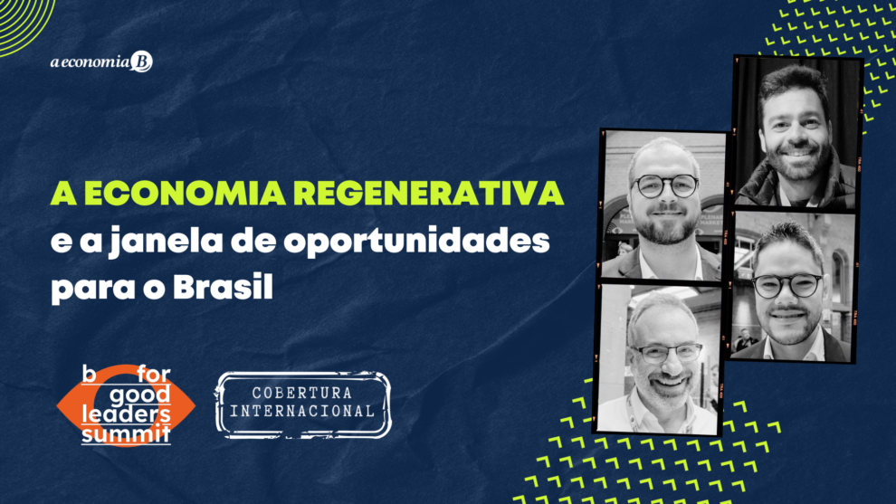 Economia regenerativa e a janela de oportunidades para o Brasil