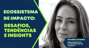 Ecossistema de impacto: desafios, insights e tendências