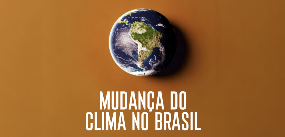 Mudança do clima no Brasil – Síntese atualizada e perspectiva para decisões estratégicas