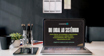 Farol #31 – Como líderes, comunidades e organizações redesenharam o debate sobre sustentabilidade em 2024