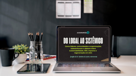 Como líderes, comunidades e organizações redesenharam o debate sobre sustentabilidade em 2024