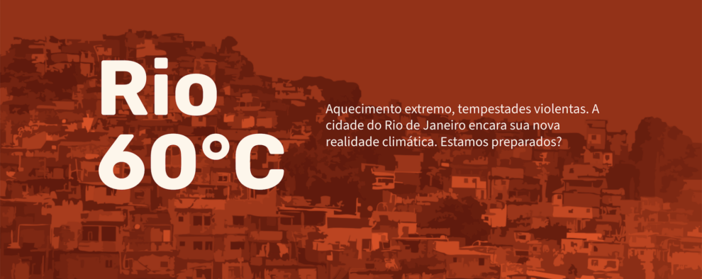 Rio 60º: Quase 600 mil moradias no Rio de Janeiro estão em áreas de alta vulnerabilidade a chuvas extremas